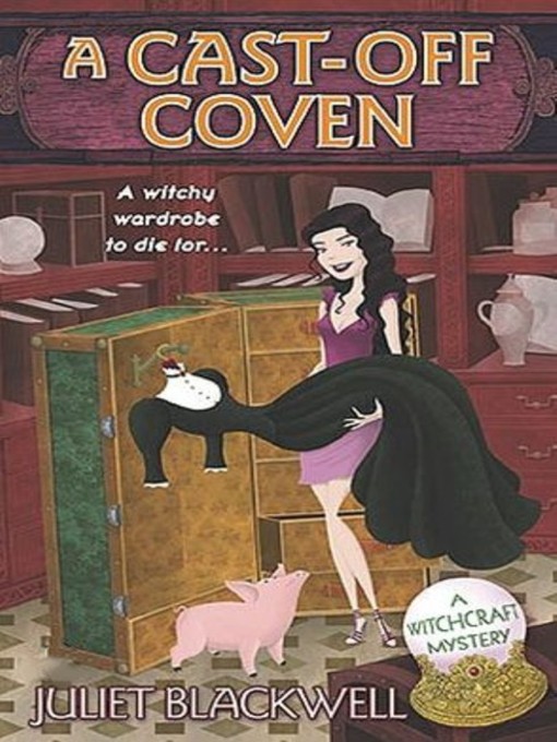 Title details for A Cast-Off Coven by Juliet Blackwell - Wait list